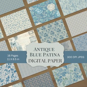 May include: A collection of 16 sheets of antique blue patina digital paper, each 11 x 8.5 inches. The papers feature various floral and patterned designs in shades of blue and white, with a vintage aesthetic. The image also includes the text "Antique Blue Patina Digital Paper".