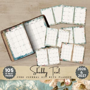 May include: A collection of Shabby Teal junk journal kit pages with a planner, including calendar pages for 2026 and 2027. The pages are 11" x 8.5" and have a vintage, floral design with teal accents. The kit includes 105 pages.