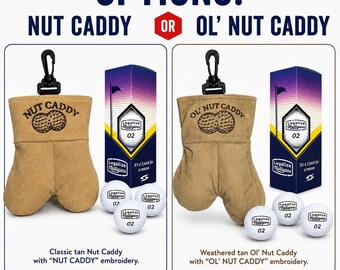 May include: Two tan fabric golf ball pouches with black clips, each featuring embroidered text and a graphic of two golf balls. One pouch reads NUT CADDY and the other OL' NUT CADDY. Each set includes three white golf balls and a tall rectangular box.