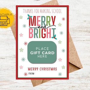 Teacher Christmas Card, Instant Download, Merry and Bright, Thanks for making school Merry and Bright, Gift Card Holder
