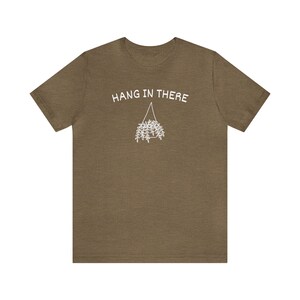 Hang in There Short Sleeve Unisex T-Shirt