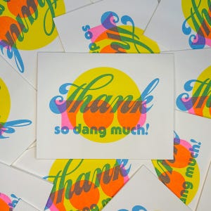 Thank You So Dang Much | A2 Risograph Greeting Card | Thank You Card