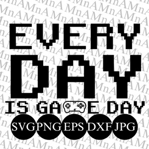Digital File "Every Day is Game Day" Instant Download