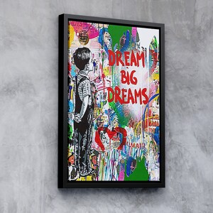 Banksy Dream , Dream Big Dreams, High Resolution Canvas Wall Art ,