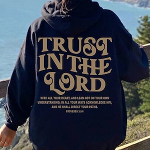 Trust In The Lord svg, Faith svg, Christian Gifts png, Aesthetic Christian Back Sweatshirt, Bible Verse Sweatshirt, Women&#39;s Religious Shirt