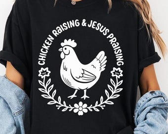 Chicken Raising & Jesus Praising PNG, Christian Farm Life Sublimation, Faith-Based Country Mom Gift, Christian Homestead, Digital Download