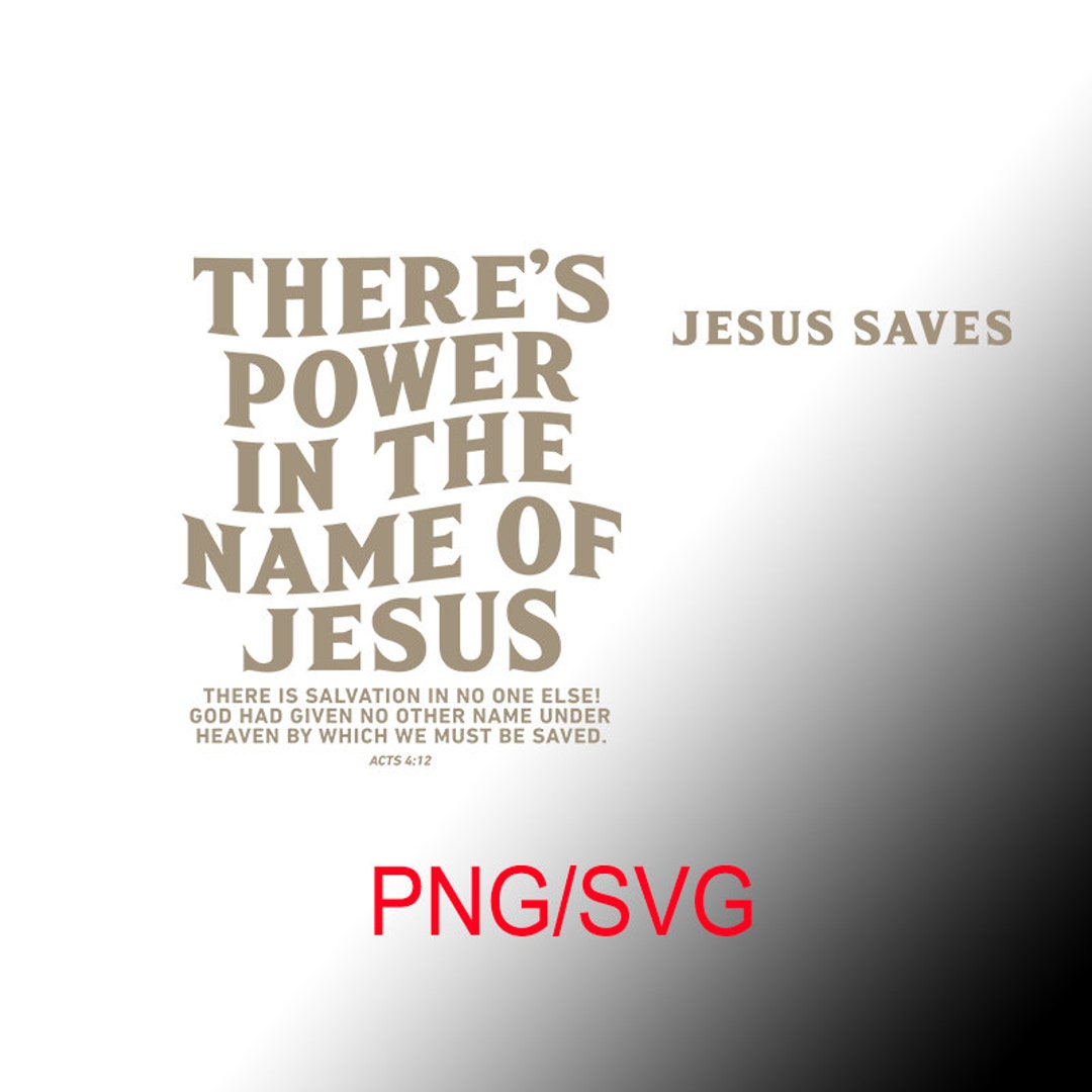 There's Power in the Name of Jesus Png, There's Power in the Name of ...