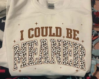 I Could Be Meaner Leopard PNG, Funny Sarcastic Quote PNG, Sassy Women Shirt Design, Trendy Humor Digital Download