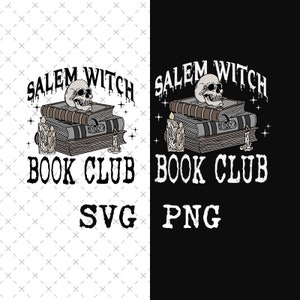 Salem Witch Book Club svg ,Salem Witch Book Club png, Horror Characters , book reader svg png,spell book png, spooky season png