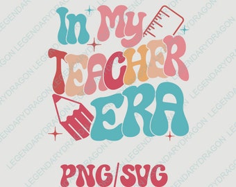 In My Teacher Era Svg Png