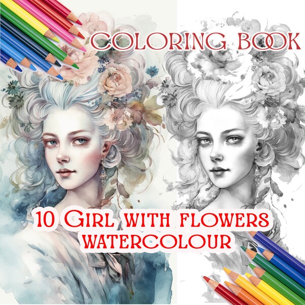 10 HD watercolour Girl style Marie Antoinette with flowers, Instant Download Grayscale Coloring Page, Printable PDF, PNG