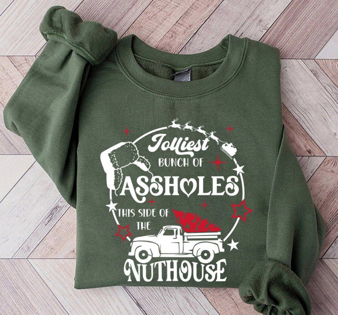 Jolliest Bunch of Assholes This Side of the Nuthouse Svg, Jolliest ...