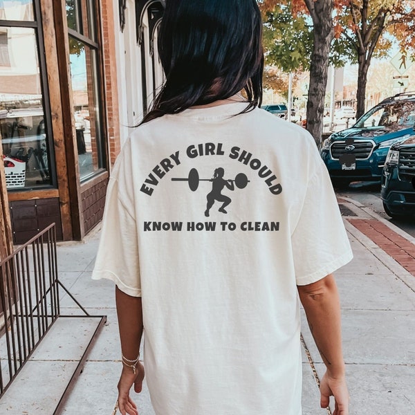 Every Girl Should Know How to Clean, Workout Shirt, Barbell Lifting Shirt, Funny Fitness Gift, Power Lifting, Comfort Colors, Pump Cover