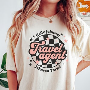 Custom Travel Agent Shirt, Personalized Travel Agency Shirt, Gift For Travel Agent, Travel Agent Gift, Travel Agent Apparel, Comfort Colors