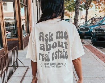 Ask Me About Real Estate Shirt, Custom Real Estate Shirt, Comfort Colors Real Estate Shirt, Closing Gift, Trendy Back of Shirt Retro Design