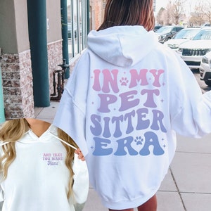 In My Pet Sitter Era Sweatshirt, Dog Walker Sweatshirt, Pet Sitter Hoodie, Gift for Dog Walker, Pet Sitting Sweater