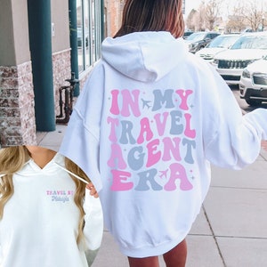 Custom Travel Agent Sweatshirt, Travel Agency Hoodie, Gift For Travel Agent, Personalized Travel Agent Gift, In My Travel Agent Era