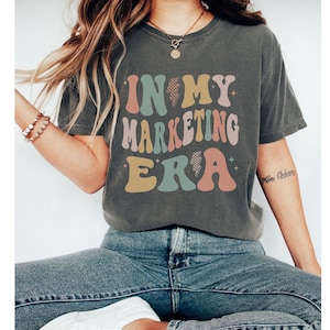 Marketing Shirt, In My Marketing Era, Marketing Manager, Comfort Colors Trendy Shirt, Gift for Marketer