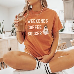 Weekends Coffee Soccer Shirt, Soccer Mom T-shirt, Gift for Soccer Mom, Soccer Gifts, Ghost Coffee Soccer Shirt