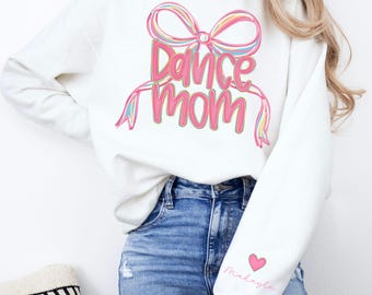 Personalized Dance Mom Preppy Coquette Bow Sweatshirt, Dance Mama, Dance Mom Gift, Ballet Jazz Tap Hip Hop Mom