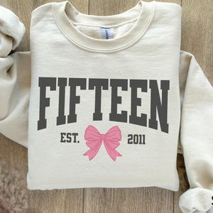 Coquette Bow Fifteenth Birthday Sweatshirt, Sweet 15 University Style Girls Birthday Party Hoodie, 15 Year Old Birthday Gift, Year Est.