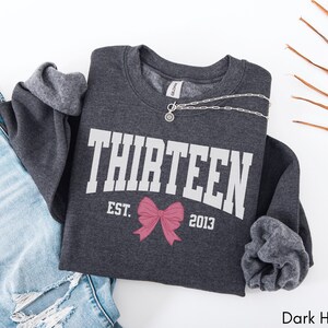 Coquette Bow Thirteenth Birthday Sweatshirt, Official Teenager University Girls Birthday Party Sweatshirt, 13 Year Old Bday Gift, Year Est. Dark Heather