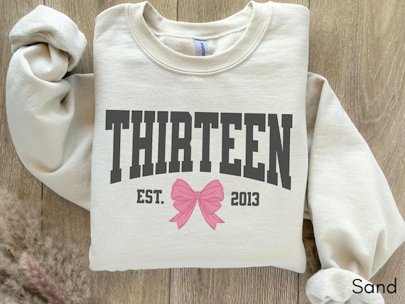 Coquette Bow Thirteenth Birthday Sweatshirt, Official Teenager University Girls Birthday Party Sweatshirt, 13 Year Old Bday Gift, Year Est.