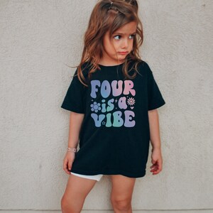 Four is a Vibe Shirt, 4th Birthday T-Shirt, Girls Birthday Gift, Girls Birthday Party Tee, 4 Year Old Birthday Gift