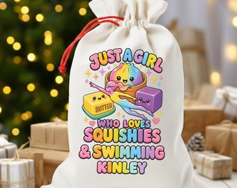 Squishy Swimmer Gift Sack, Just a Girl Who Loves Squishies and Swimming, Kids Name Squishy Trendy Kids Swim Gift