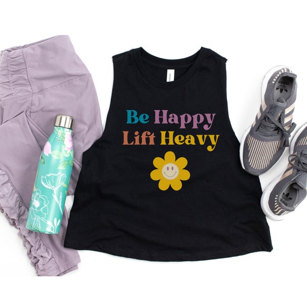 Retro Be Happy Lift Heavy Crop Tank Top, Gift for Gym Lover, Workout Gift, Fitness Shirt, Trendy Workout Crop Top, Workout Apparel
