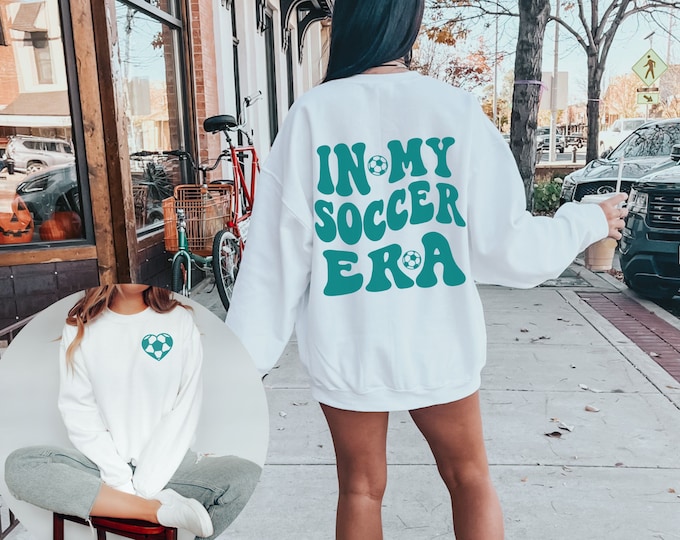 In My Soccer Era, Soccer Sweatshirt, Soccer Player Sweatshirt, Gift for Soccer Player, Youth and Adult Sizes