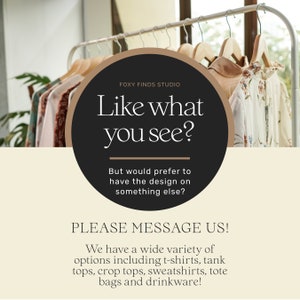 May include: A clothing rack with various shirts and blouses hanging on wooden hangers. The image features text that reads "Like what you see?" and "Please message us!" The image suggests a variety of apparel options, including t-shirts, tank tops, and tote bags.