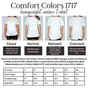 May include: White Comfort Colors 1717 heavyweight unisex t-shirts in fitted, normal, relaxed, and oversized styles. The image includes a size chart with measurements in inches for sleeve length, full body length, and body width.