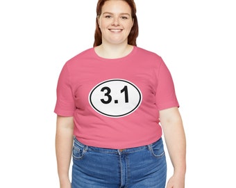 3.1 Mile Sticker Tshirt, Running Shirt, 3.1 Mile Run Shirt, Athletic Shirt, Fitness T-Shirt, Any Color