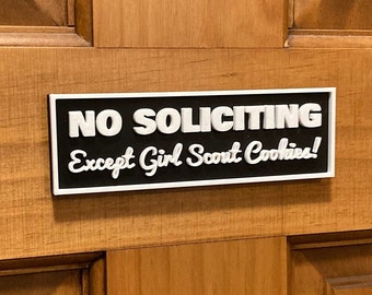 Funny No Soliciting Sign, No Soliciting Sign Except Girl Scout Cookies, Girl Scouts of America, Front Door Sign, 3D Printed, Any Color
