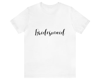 Bridesmaid Tshirt,Bride Tee,Wedding Shirt,Bride Gift Ideas,Bridal Party Ideas,Bachelorette Party Shirt,Team Bride