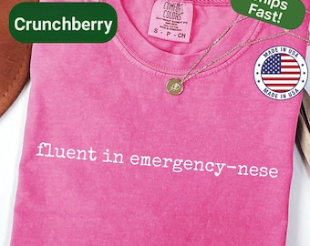 Funny ER Nurse Shirt Fluent in Emergency Nese Tee Nurse Humor Gift for Healthcare Worker RN Life Top Trauma Nurse Outfit Hospital Work Shift