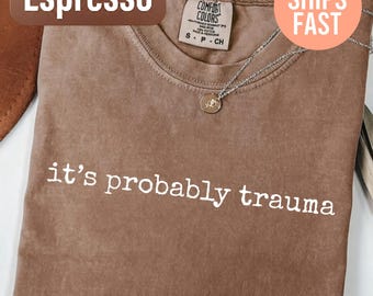 Funny Social Worker Shirt | It's Probably Trauma Tee | Social Work Humor | Social Worker Gift | Therapist Shirt