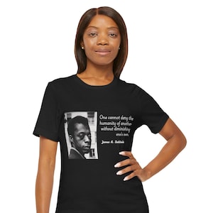 James Baldwin Unisex Tee, Humanity Gift, Black History Shirt, Deny Quote Tshirt, Activist Top