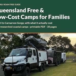 May include: A digital guide titled A FAMILY ROAM FREE GUIDE Queensland Free & Low-Cost Camps for Families K'gari to Carnarvon Gorge, with what it actually cost + 27 researched coastal camps • printable PDF • 38 pages, featuring a white Iveco truck towing a camper.
