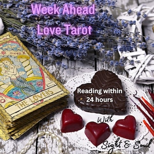 May include: A tarot card reading for love, with the Lovers card visible. The image also includes lavender flowers, a white heart, chocolate hearts, and candles. The text reads "Week Ahead Love Tarot", "Reading within 24 hours", "With", and "Sight & Soul".