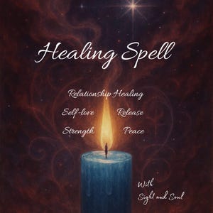 Könnte beinhalten: Eine blaue Kerze mit einer hellgelben Flamme, vor einem dunklen, wirbelnden Hintergrund. Die Worte "Healing Spell" sind in eleganter Schrift über der Kerze geschrieben. Zusätzlicher Text enthält "Relationship Healing", "Self-love", "Release", "Strength", "Peace" und "With Sight and Soul."