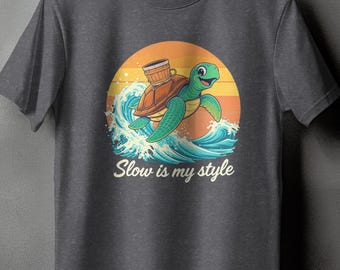 Cute Turtle T-Shirt, Slow is my Style Tee, Fun Graphic Shirt, Ocean Theme T-Shirt, Whimsical Turtle Design, Unique Gift Idea, Casual Wear