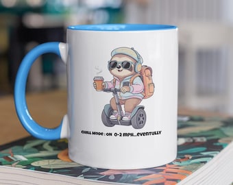 Funny Sloth Mug- Chill mug