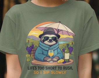 Funny Sloth Wine T-Shirt: Life's Too Short To Rush