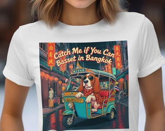 TUK TUK  Dog T-Shirt, Basset Hound in Bangkok Shirt, Catch Me if You Can T-Shirt, Cute Dog Tee, Novelty Pet Lover Top