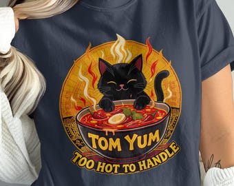 Cute Cat Tom Yum Design, Funny Noodle Lover Graphic, Too Hot to Handle, Unique Foodie Gift, Japanese Korean Cuisine Art Tee