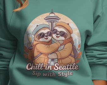 Chill in Seattle Sloth Sweatshirt: Unisex Graphic Apparel