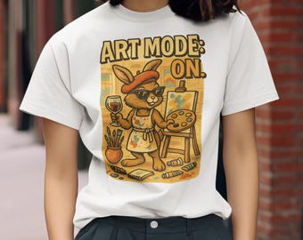 Art Mode On Bunny Tee, Tee for Artists, Bunny tee Shirt, Casual Art Shirt, Perfect for Art Lovers, Unique Birthday Gift