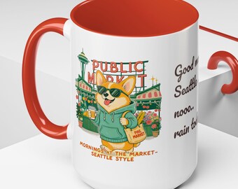 Corgi Pike Place Market Mug , Seattle Style Coffee Cup, Funny Rain-Free Morning Gift